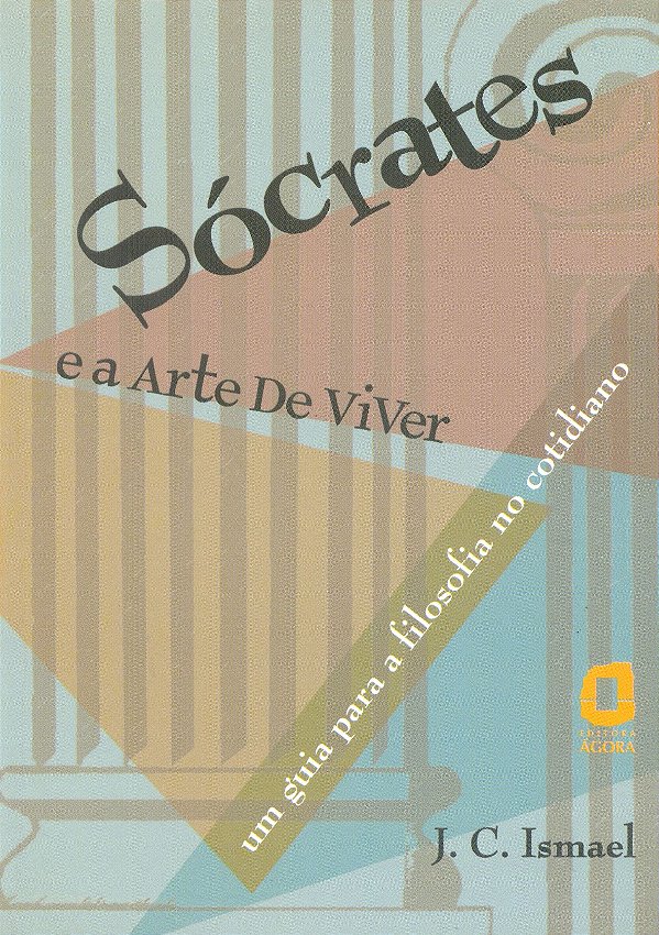 Livro Sócrates E A Arte De Viver - Um Guia Para A Filosofia Do ...