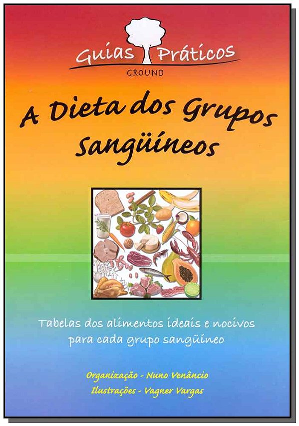 Livro Mapa - A dieta dos grupos sanguíneos: Tabelas dos a...
