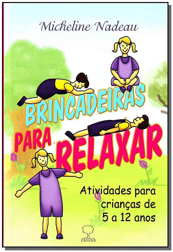 Livro Brincadeiras para relaxar: Atividades para crianças...