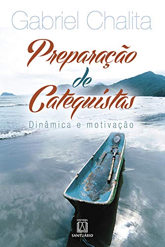 Livro Preparação De Catequistas - Dinâmica E Motivação