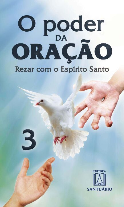 Livro O Poder Da Oração  3 - Rezar Com Espírito Santo