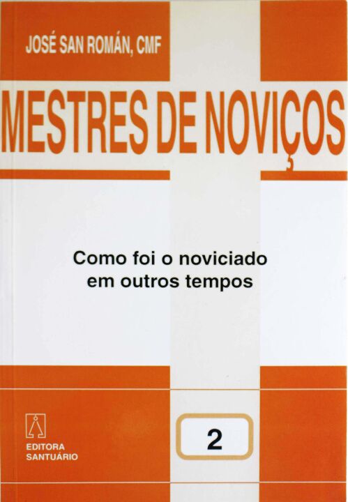 Livro Mestres De Noviços  Volume 2 - Como Foi O Noviciado...