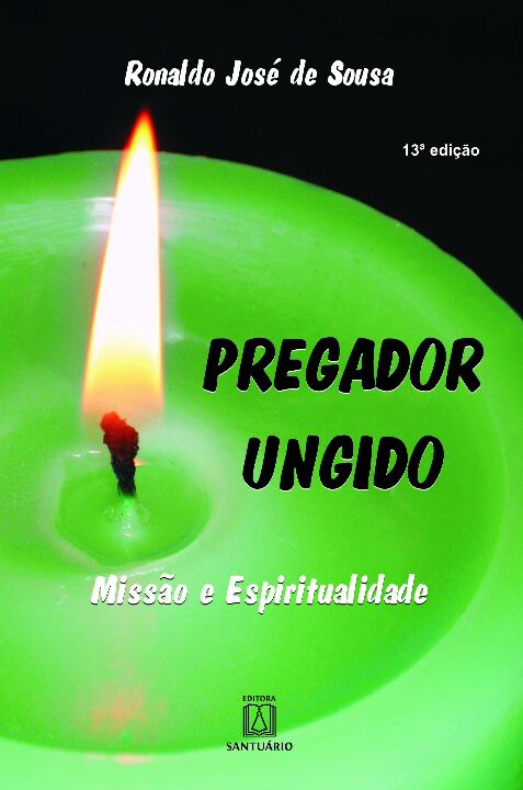 Livro Pregador Ungido - Missão E Espiritualidade