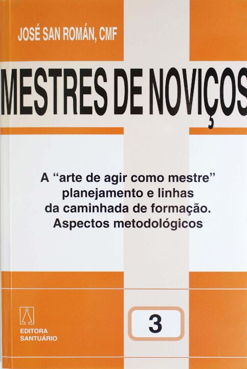 Livro Mestres De Noviços  Volume 3 - A "Arte De Agir Como...