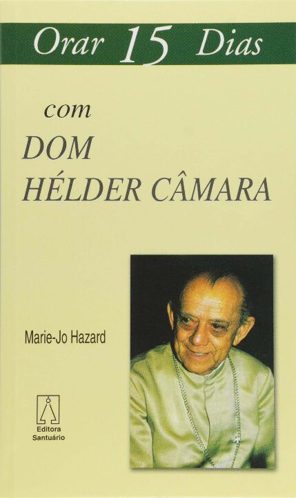 Livro Orar 15 Dias Com Dom Helder Câmara