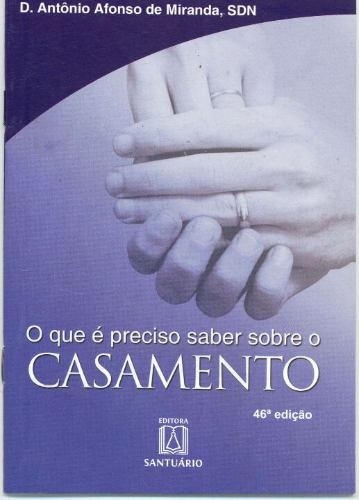 Livro O Que É Preciso Saber Sobre O Casamento