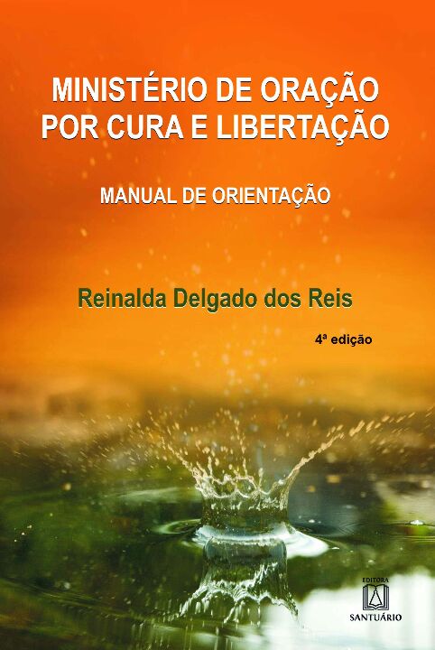 Livro Ministério De Oração Por Cura E Libertação - Manual...