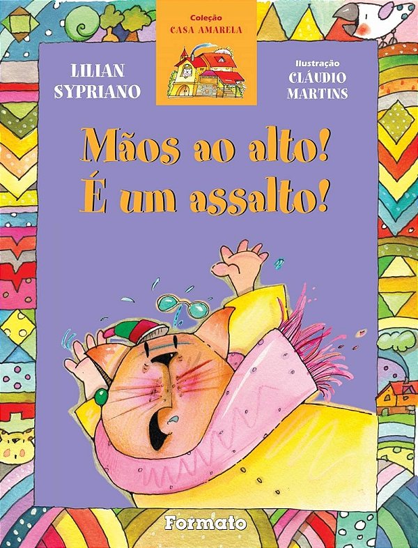 Livro Mãos Ao Alto! É Um Assalto!