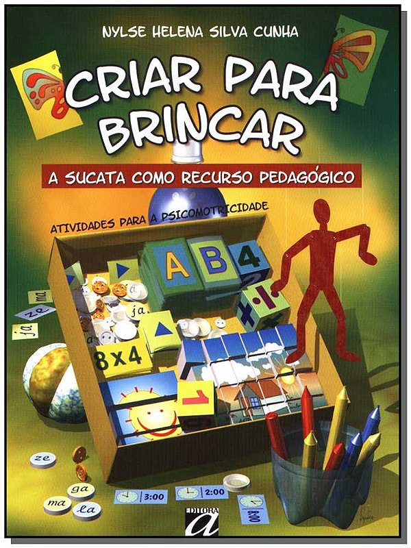 Livro Criar para brincar: A sucata como recurso pedagógic...