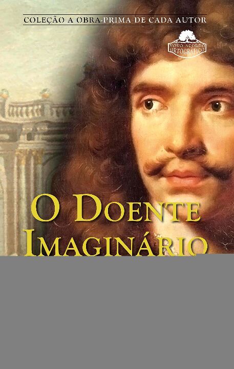 Livro O doente imaginário (Volume 131)