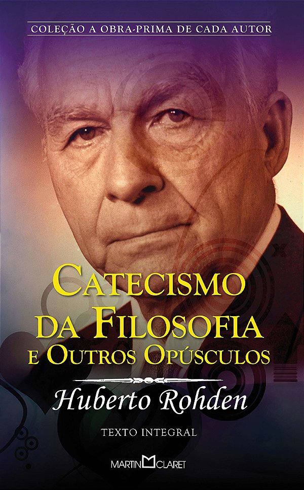 Livro Catecismo da Filosofia e Outros Opúsculos (Volume 2...