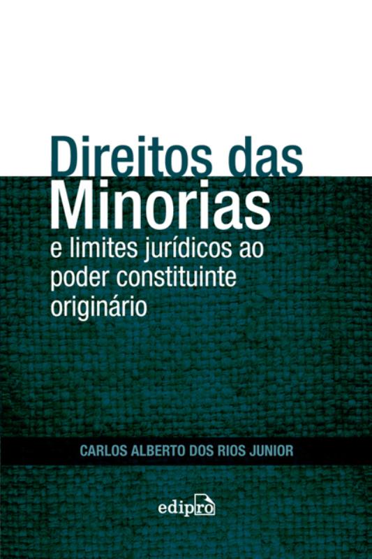 Livro Direito das minorias e limites jurídicos ao poder c...