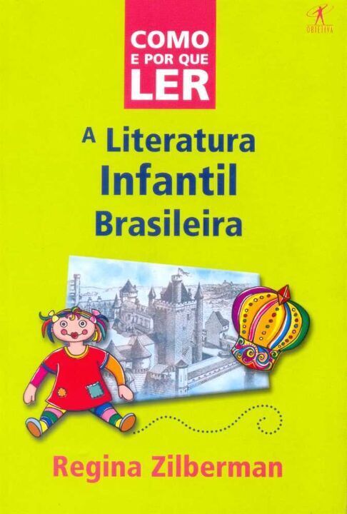 Livro Como e por que ler a literatura infantil brasileira