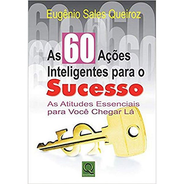 Livro 60 Acoes Inteligentes Para O Sucesso As Atitudes Es...