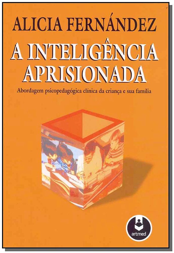Livro A Inteligência Aprisionada: Abordagem Psicopedagógi...