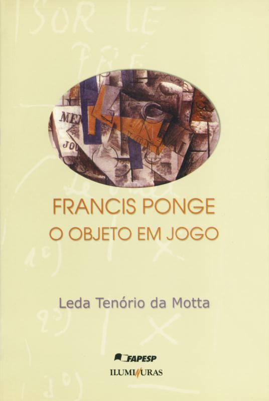Livro Francis Ponge, O Objeto Em Jogo