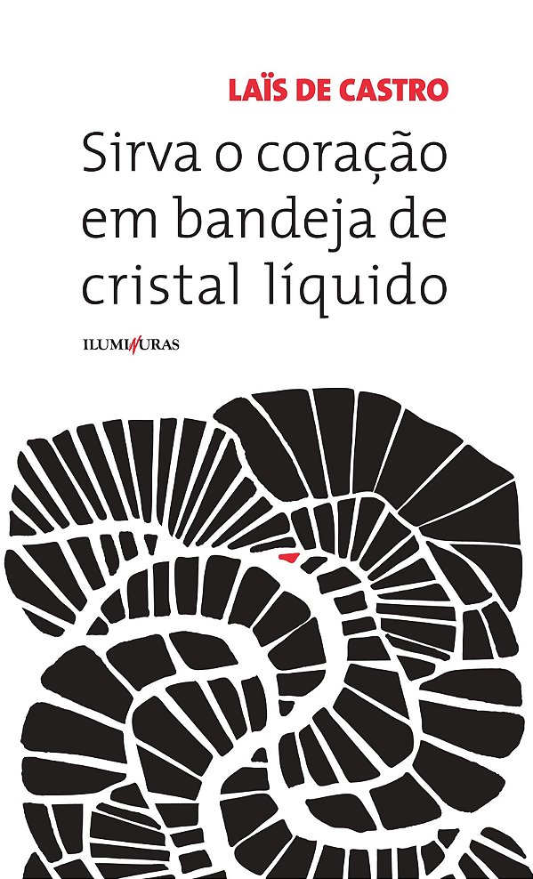 Livro Sirva o coração em bandeja de cristal líquido