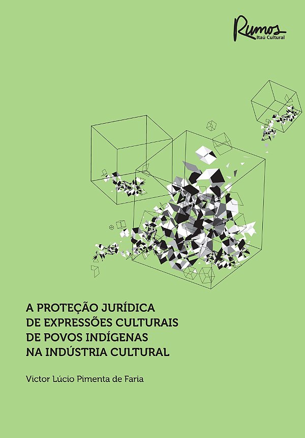 Livro Proteção jurídica de expressões culturais de povos ...