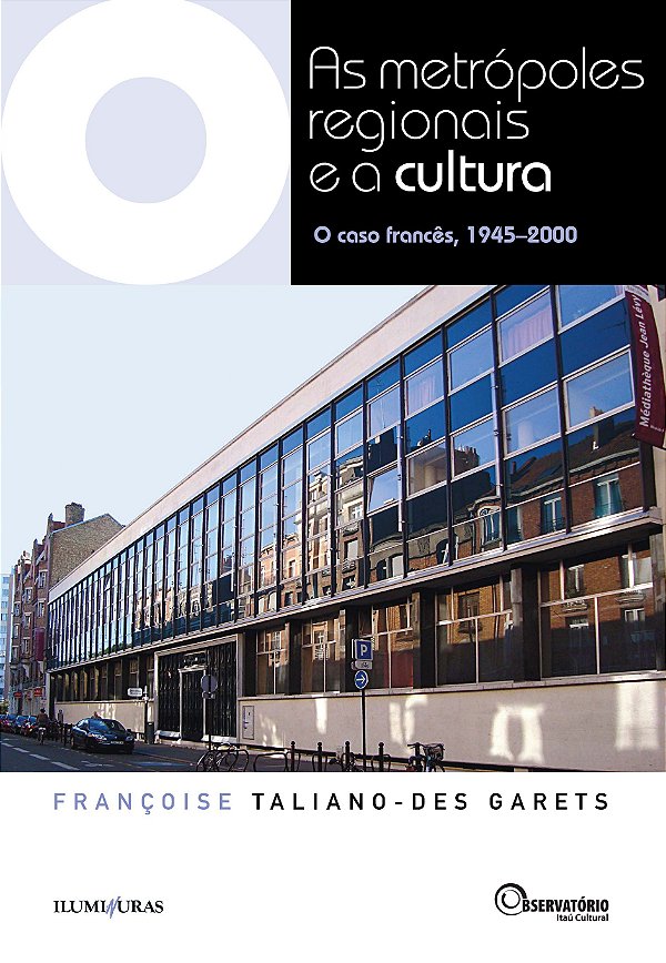 Livro As metrópoles regionais e a cultura - o caso francê...