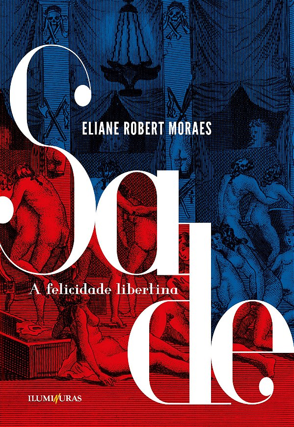 Livro Sade - a felicidade libertina