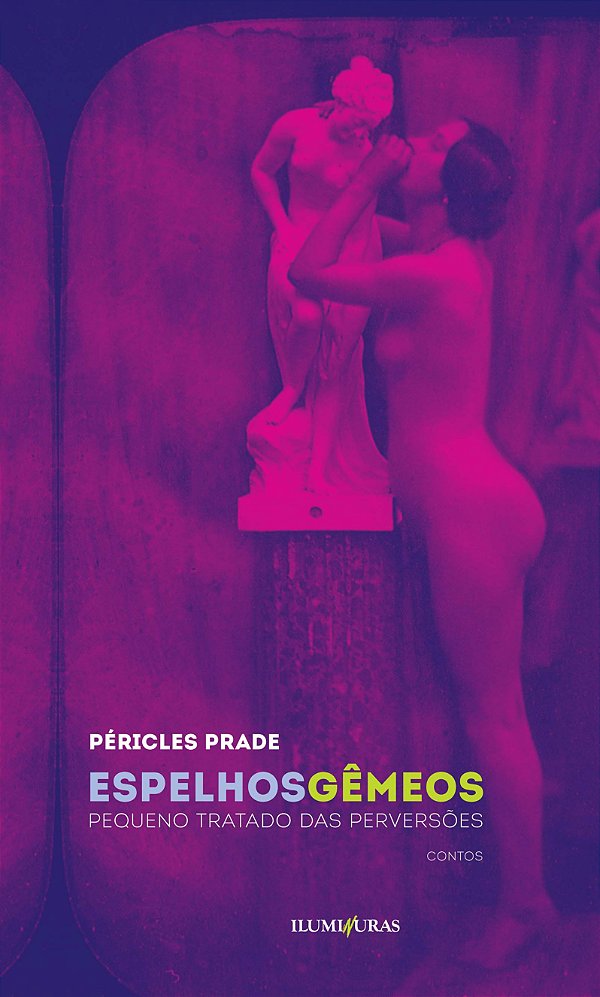 Livro Espelhos gêmeos, pequeno tratado das perversões