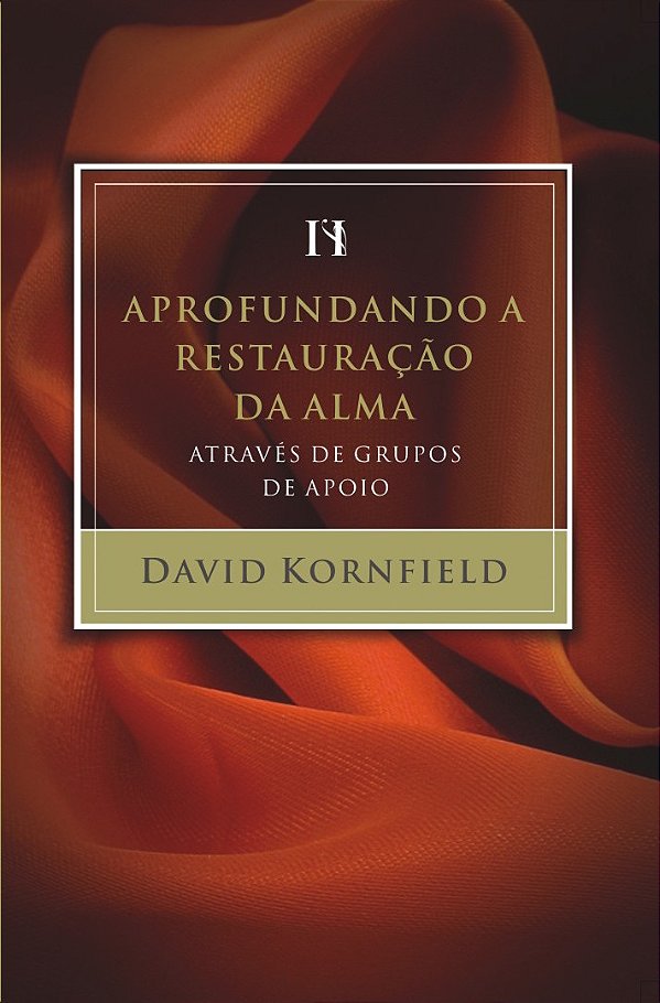 Livro Aprofundando a restauração da alma através de grupo...