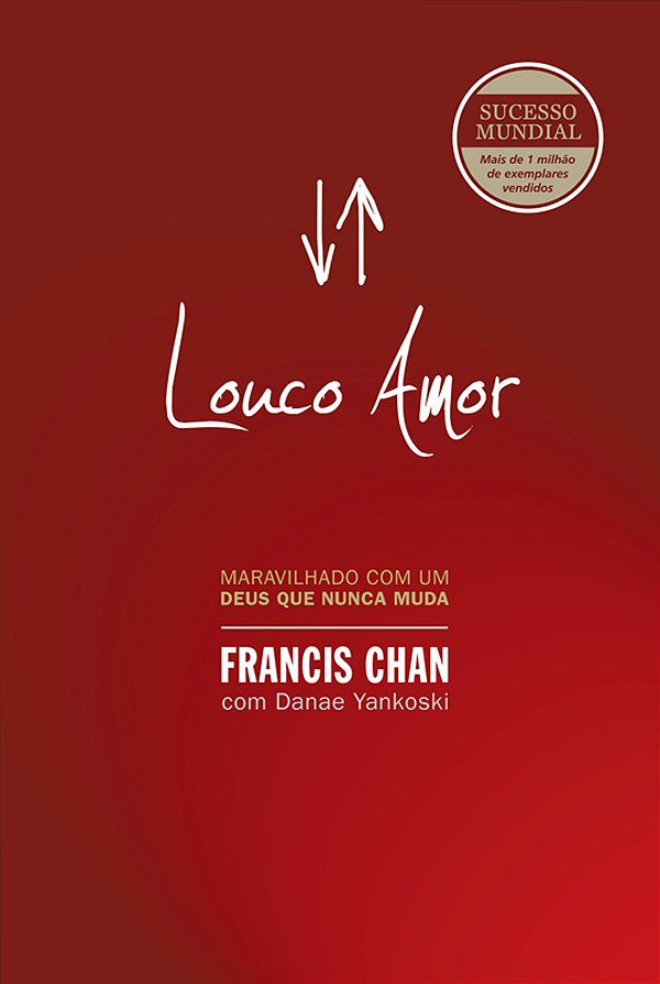 Livro Louco amor: Maravilhado com um Deus que nunca muda