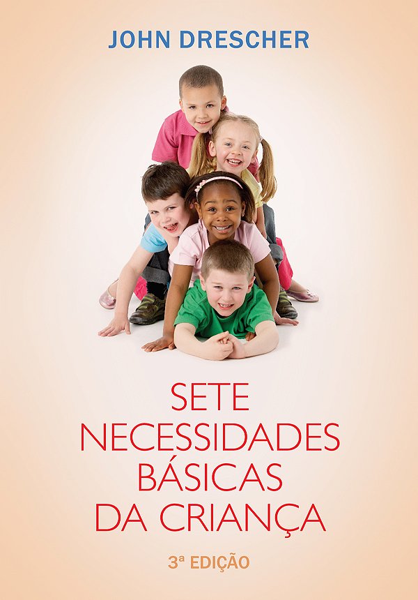 Livro Sete necessidades básicas da criança: 3ª edição