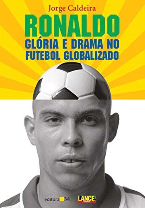 Livro Ronaldo: glória e drama no futebol globalizado