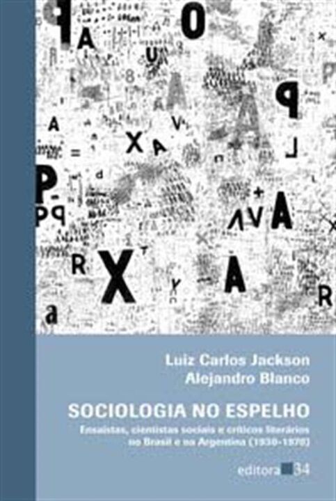 Livro Sociologia no espelho: ensaístas, cientistas sociai...
