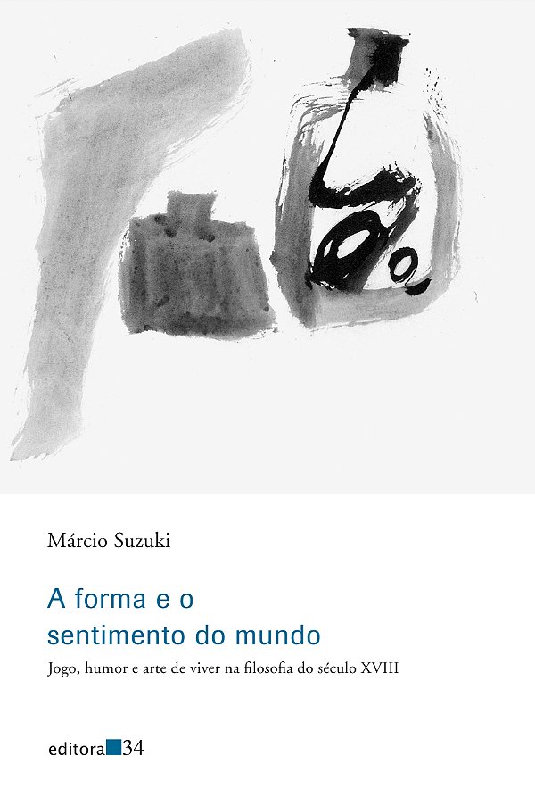 Livro A forma e o sentimento do mundo: jogo, humor e arte...