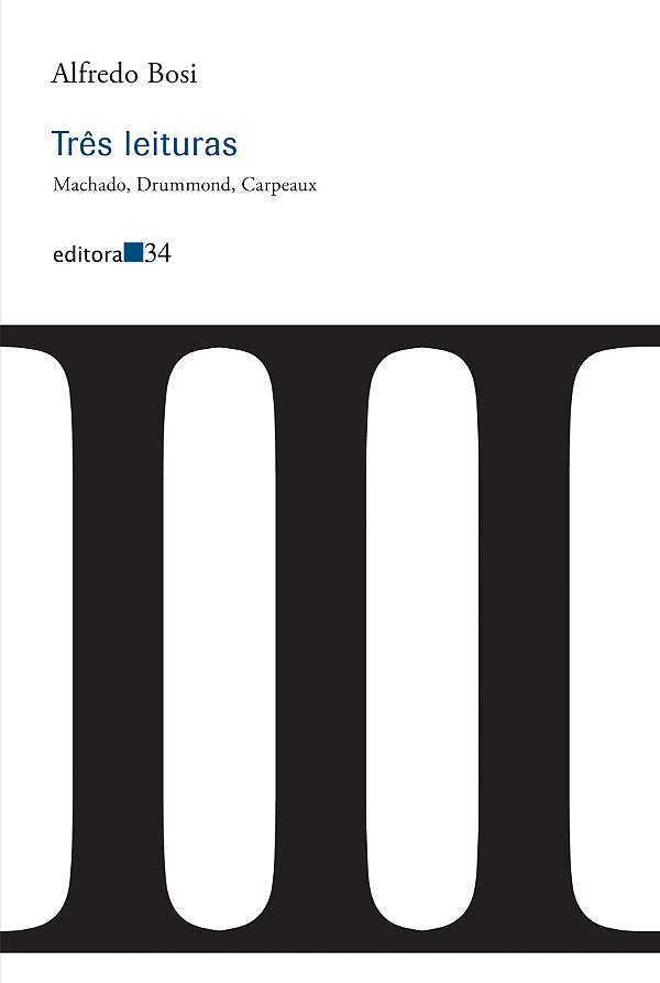 Livro Três leituras: Machado, Drummond, Carpeaux