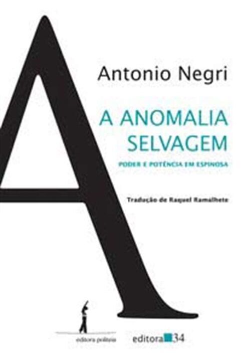 Livro A anomalia selvagem: poder e potência em Espinosa