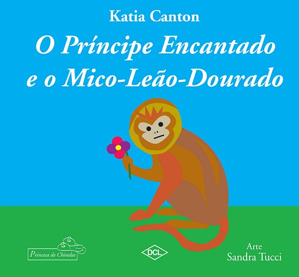 Livro O Príncipe Encantado E O Mico-Leão Dourado
