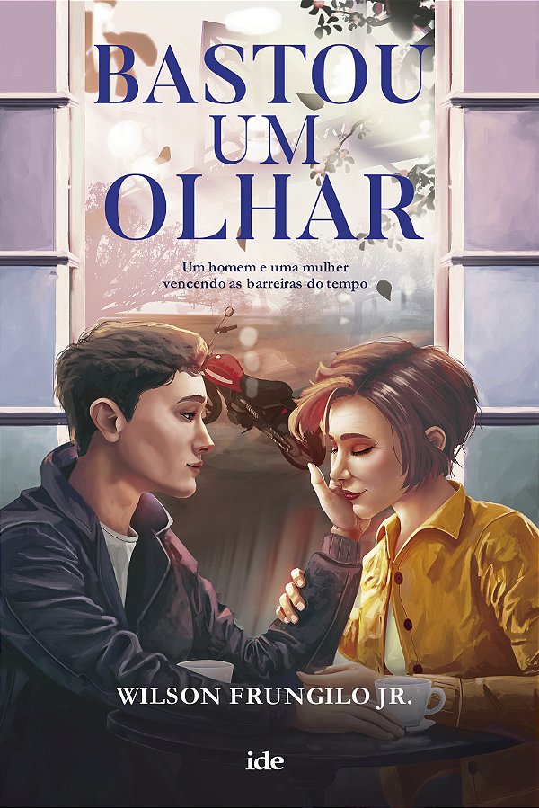 Livro Bastou um olhar: Um homem e uma mulher vencendo as ...