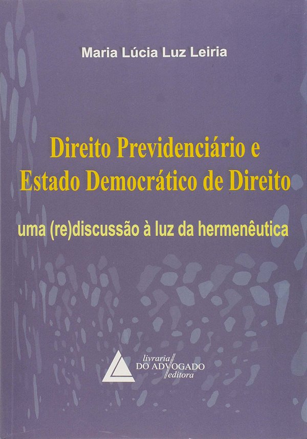 Livro Direito Previdenciário E Estado Democrático De Dir
