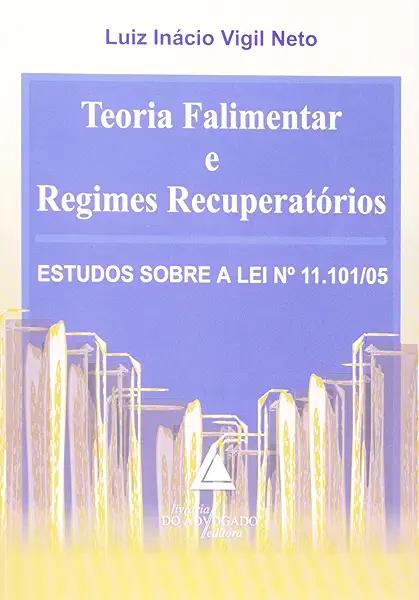 Livro Teoria Falimentar E Regimes Recuperatorios - Estudo...