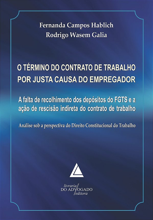 Livro O Término Do Contrato De Trabalho Por Justa Causa D...