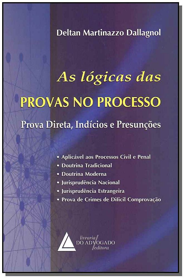 Livro As Lógicas Das Provas No Processo - Prova Direta, I...