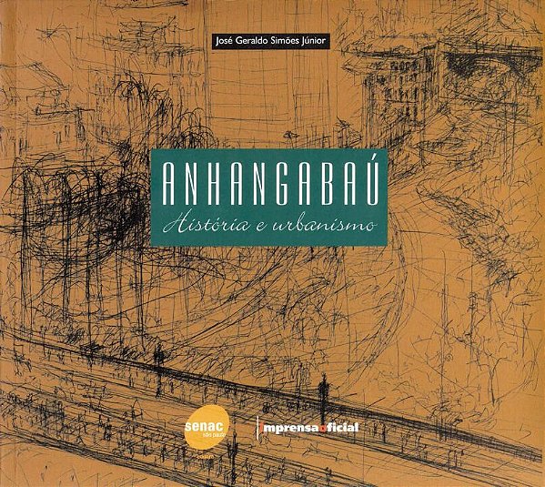 Livro Anhangabaú - História E Urbanismo