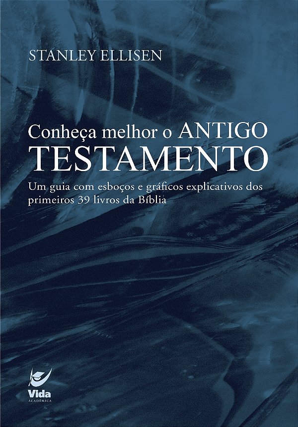 Livro Conheça melhor o Antigo Testamento: Um guia com esb...