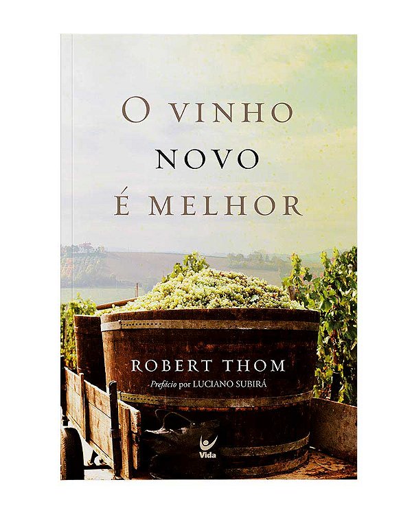 Livro O vinho novo é melhor