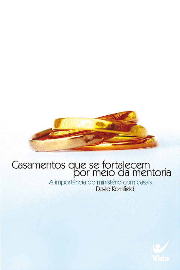 Livro Casamentos que se fortalecem por meio da mentoria