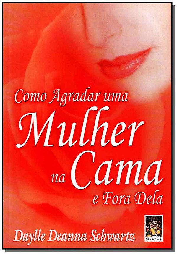 Livro Como agradar uma mulher na cama
