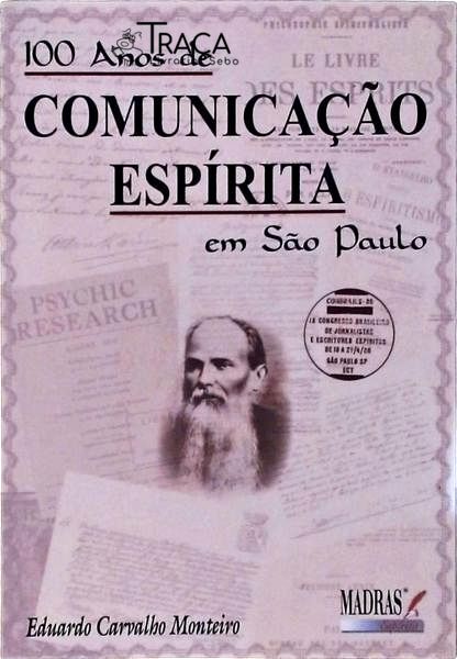 Livro 100 Anos De Comunicacao Espirita
