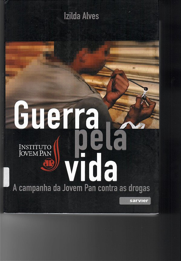 Livro Guerra pela vida - A campanha da Jovem Pan - contra...