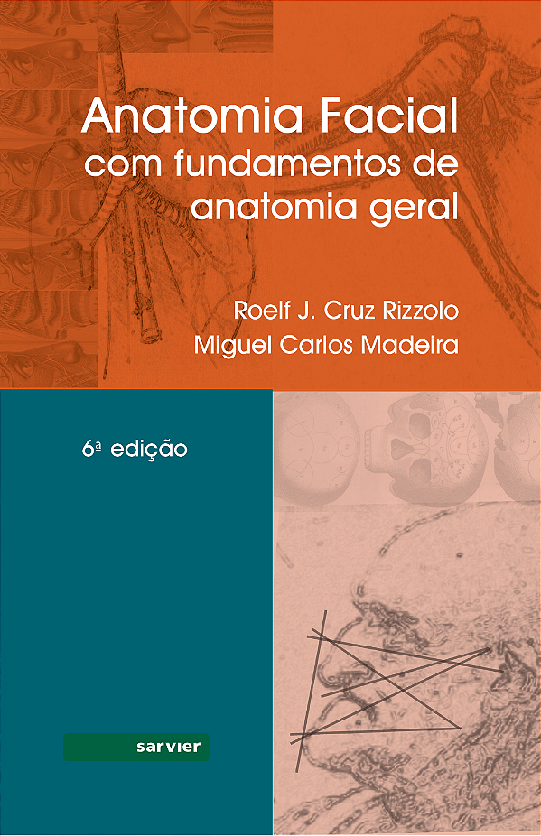 Livro Anatomia facial - Com fundamentos de anatomia geral