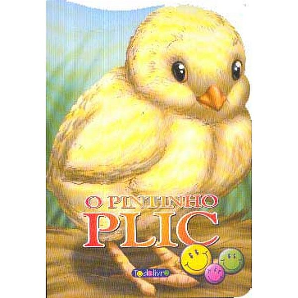 Livro O Animais Recortados: Pintinho Plic