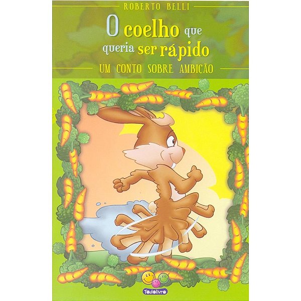 Livro Sentimentos:Coelho que queria ser rápido,O