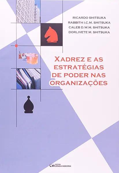 Livro Xadrez E As Estratégias De Poder Nas Organizações (...